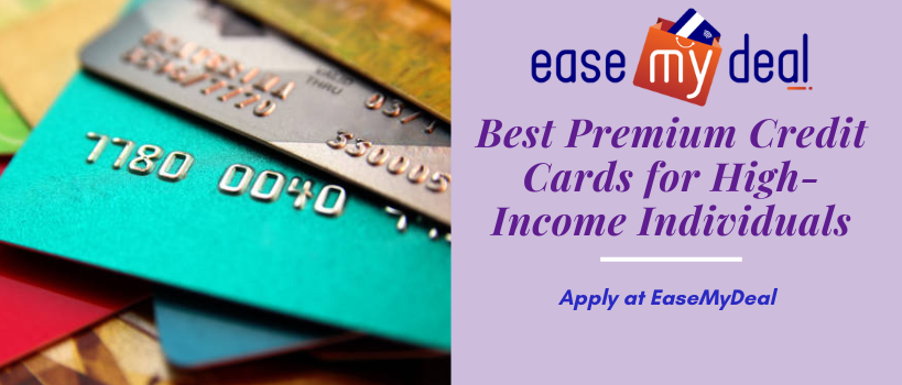 Best Premium Credit Cards for High-Income Individuals