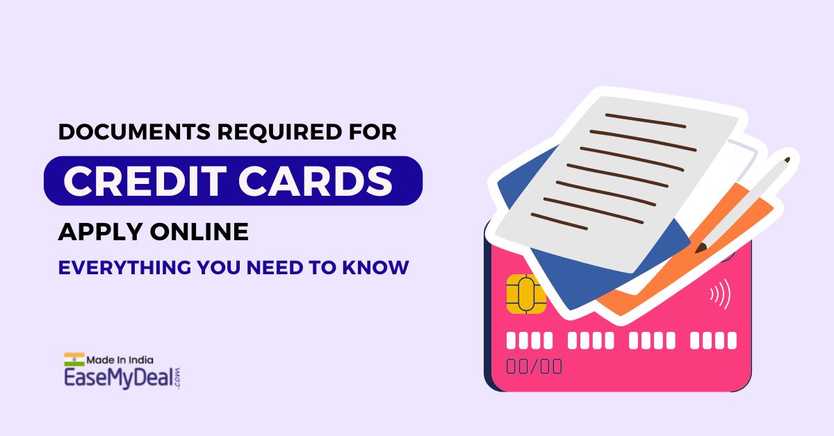 Documents Required for Applying for a Credit Card: Everything You Need to Know
