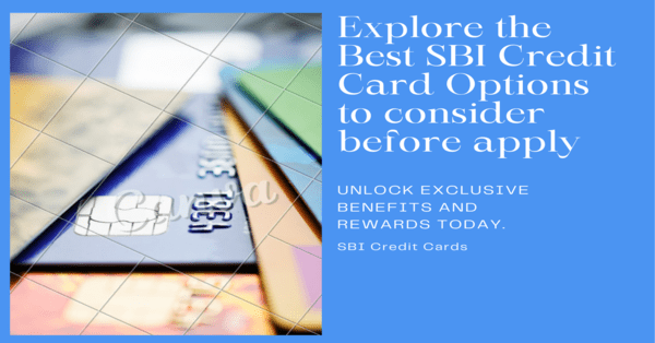 Unveiling the Top SBI Bank Credit Cards in India