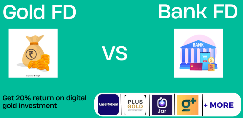 Gold Vs Fixed Deposit: Which Is Better Investment - EaseMyDeal