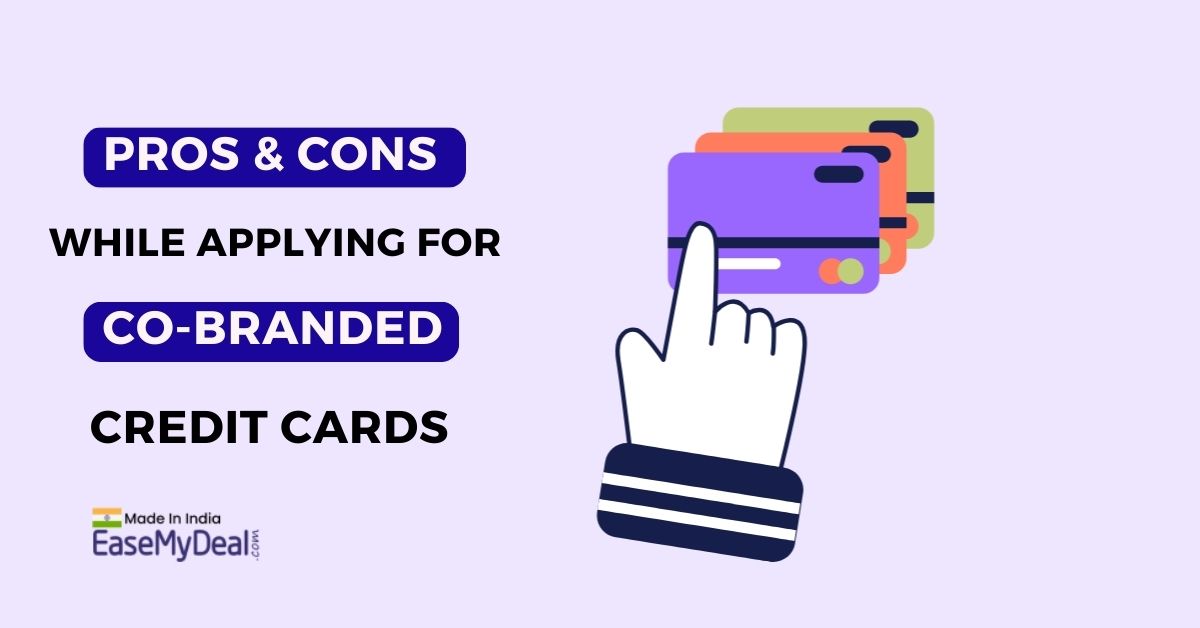Pros and Cons: While Applying for Co-Branded Credit Cards
